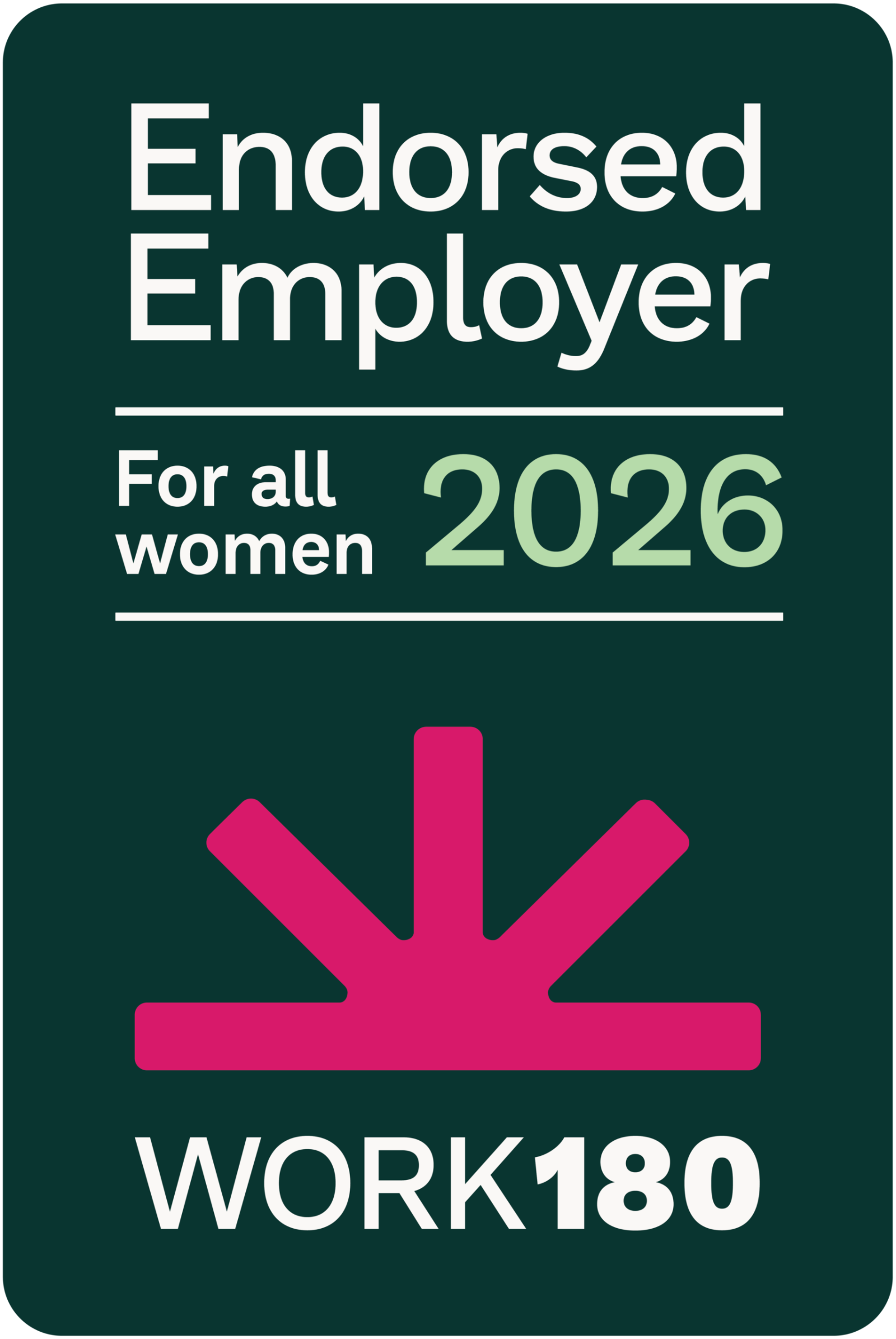 “Endorsed Employer for All Women 2025” badge by WORK180, featuring a pink and white logo on a dark green background.